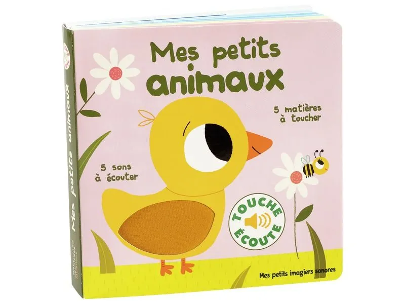 LIVRE TACTILE ET SONORE TOUCHE ET ÉCOUTE Mes petits animaux